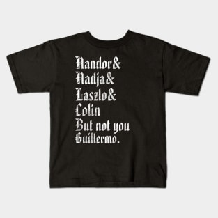 Not You Guillermo! Kids T-Shirt